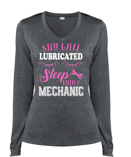 Stay Well Lubricated Sleep With A Mechanic T Shirt, Calls Me A Mechanic T Shirt, Cool Shirt (Ladies LS Heather V-Neck)
