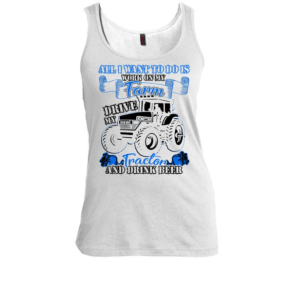 All I Want To Do Work On My Farm T Shirt, And Drink Beer T Shirt, Awesome t-shirts