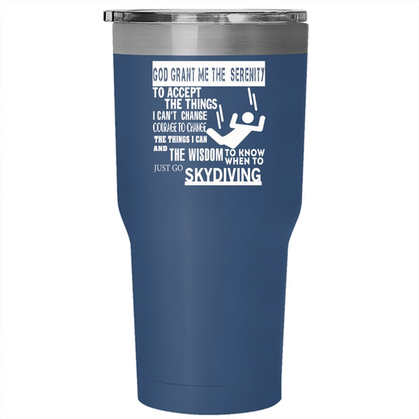 Just Go Skydiving Tumbler 30 oz Stainless Steel, I Love Skydiving Travel Mug