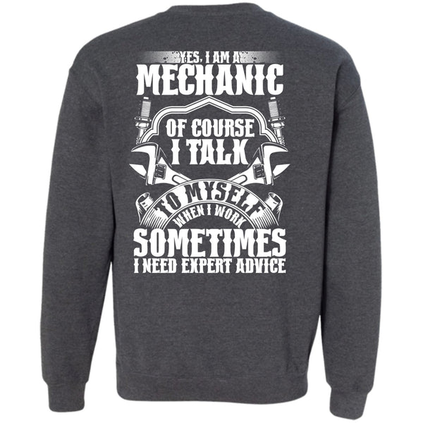 I Need Expert Advice T Shirt, Being A Mechanic Sweatshirt