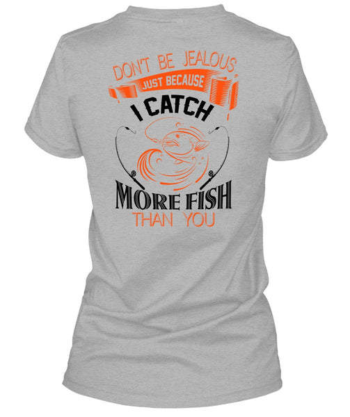 I Catch More Fish Than You T Shirt, Favorite T Shirt