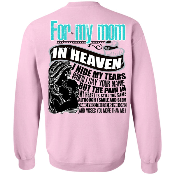 I Love Mom T Shirt, For My Mom In Heaven Sweatshirt