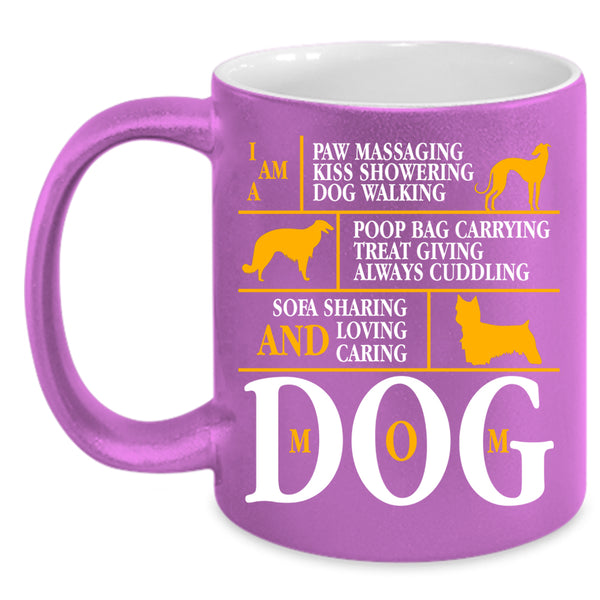 I Am A Dog Mom Coffee Mug, Funny Gift For Mom Coffee Cup