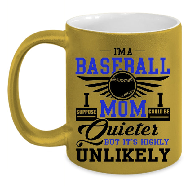 Cool Gift For Baseball Mom Coffee Mug, I'm A Baseball Mom Accent Mug