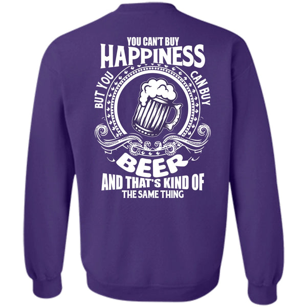 You Can Buy Beer T Shirt, I Love Beer Sweatshirt