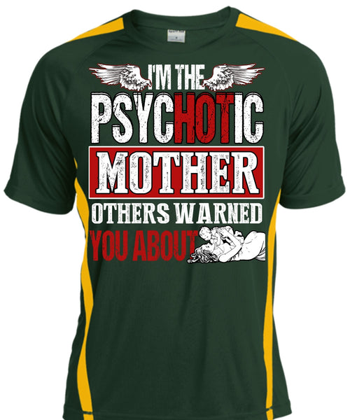 I'm The Psychotic Mother T Shirt, Being A Mom T Shirt, Cool Shirt