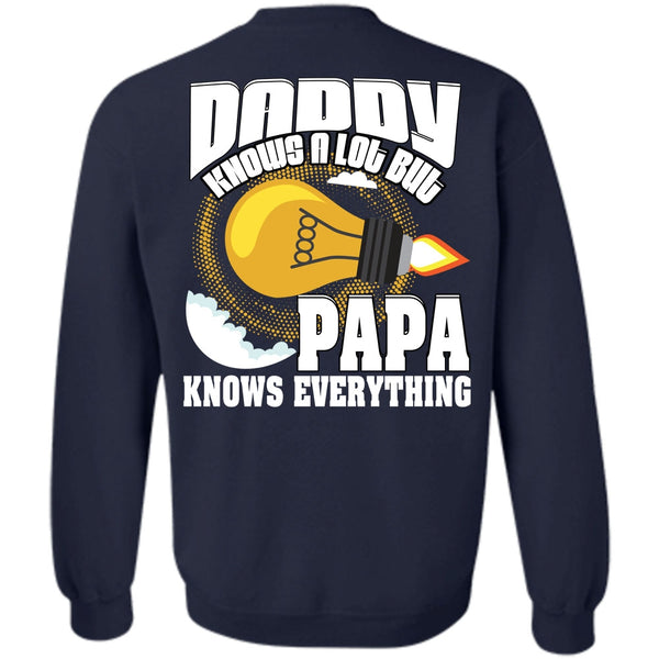 Papa Knows Everything T Shirt, I Love Papa Sweatshirt
