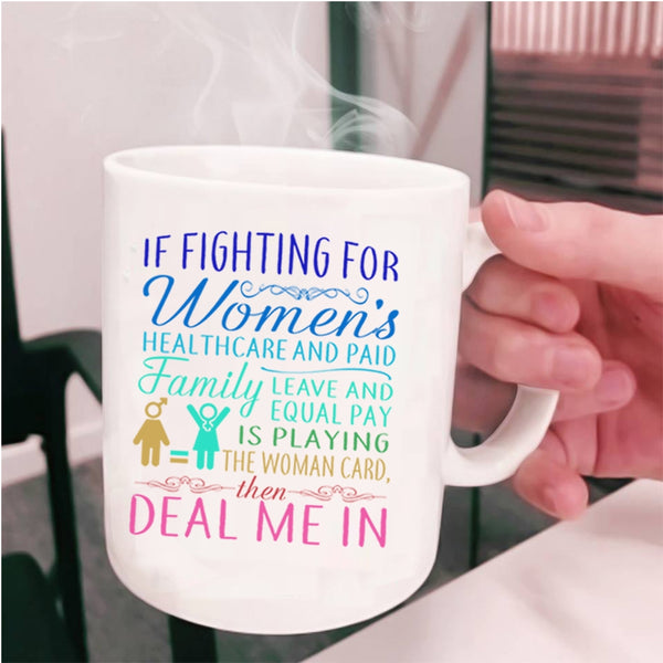 Cute Mom Coffee Mug, If Fighting For Women's Healthcare Cup