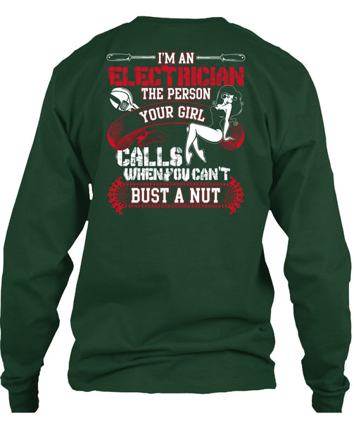 I'm An Electrician T Shirt, You Can't Bust A Nut T Shirt