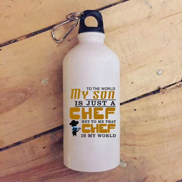 My Son Is A Chef 20 oz Stainless Steel Bottle,To Me That Chef Is My World Outdoor Sports Water Bottle