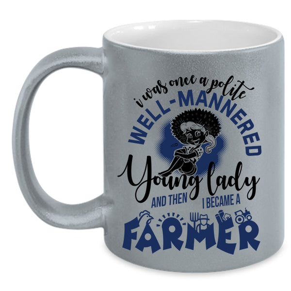 I Became A Farmer Coffee Mug, Young Lady Accent Mug