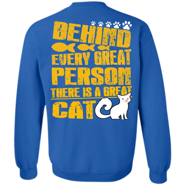 Behind Every Great Person T Shirt, I Love My Cat Sweatshirt