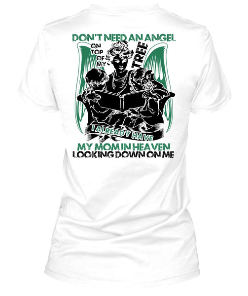 Don't Need An Angel T Shirt, I Love Mom T Shirt