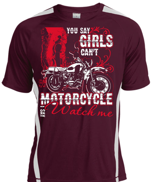 You Say Girls Can't Motorcycle T Shirt, I Say Watch Me T Shirt, Cool Shirt