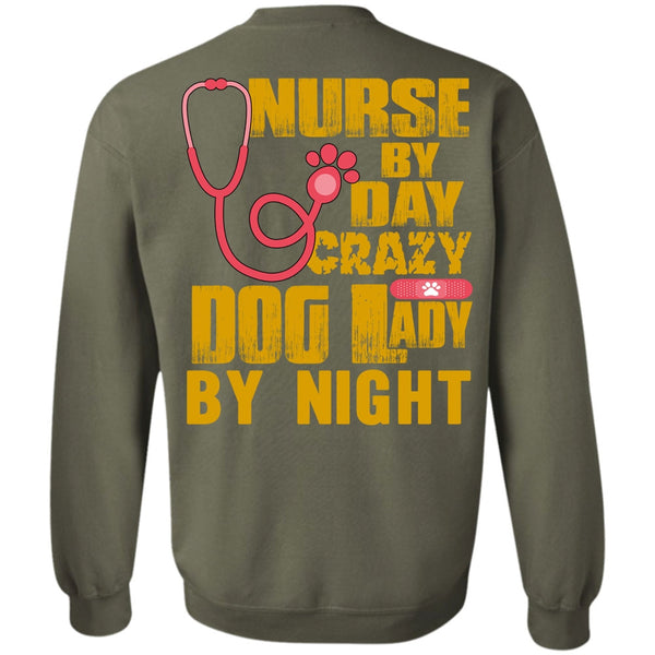 Crazy Dog Lady By Night T Shirt, I Love Nursing Sweatshirt