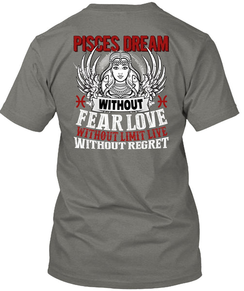 Pisces Dream Without Fear Love T Shirt, Being A Pisces T Shirt