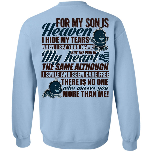 I Love Son T Shirt, For My Son Is Heaven Sweatshirt