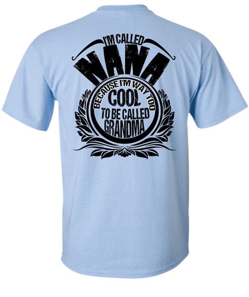 I'm Called Nana T Shirt, I Love Nana T Shirt