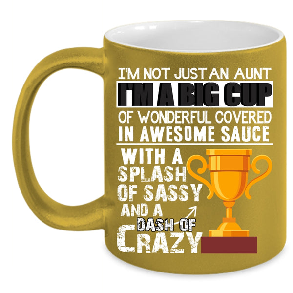I'm Not Just An Aunt Coffee Mug, Awesome Aunt Coffee Cup
