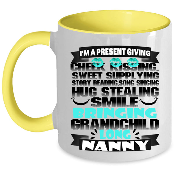 I'm A Nanny Coffee Mug, I'm A Present Giving Accent Mug