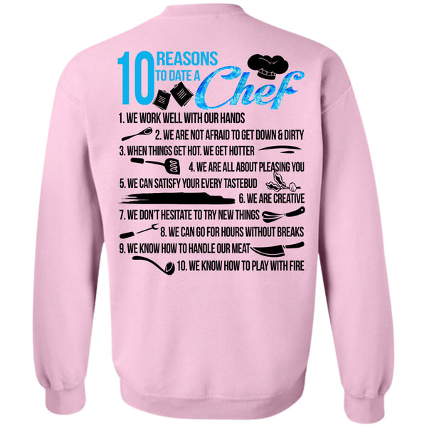 Being A Cooker T Shirt, 10 Reasons To Date A Chef Sweatshirt