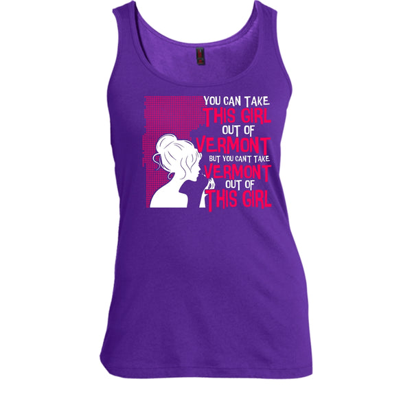 Take This Girl Out Of Vermont T Shirt, Can't Take Vermont Out Of This Girl T Shirt, Cool T Shirt