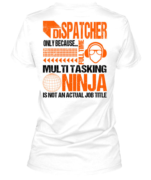 Dispatcher Only T Shirt, Being A Dispatcher T Shirt