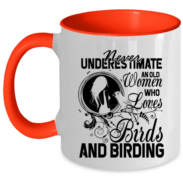 Funny Grandma Coffee Mug, An Old Woman Loves Birds And Birding Accent Mug