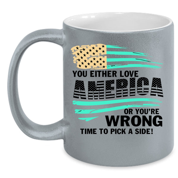 American Flag Coffee Mug, You Either Love America Accent Mug
