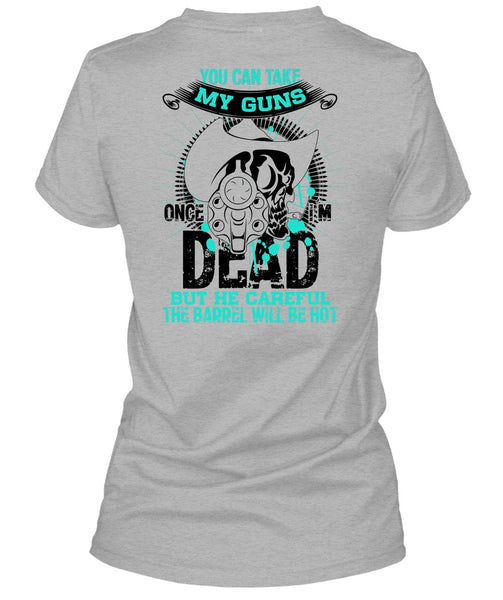 You Can Take My Guns T Shirt, I Love Gunning T Shirt