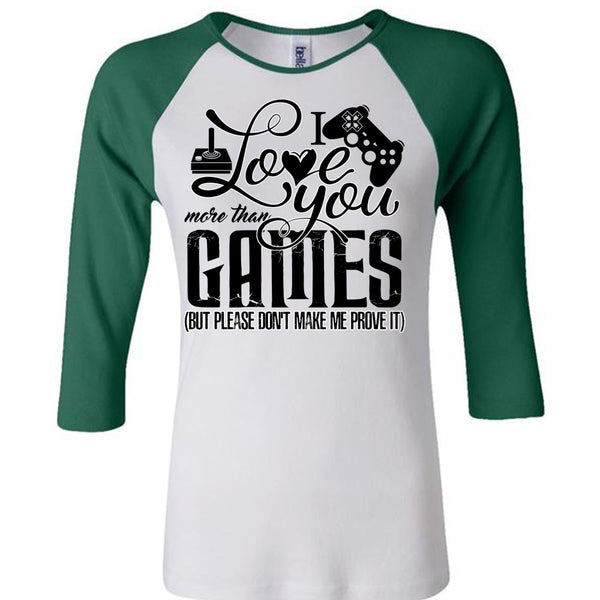 I Love You More Than Games T Shirt, I Love Gaming T Shirt, Awesome T-Shirts
