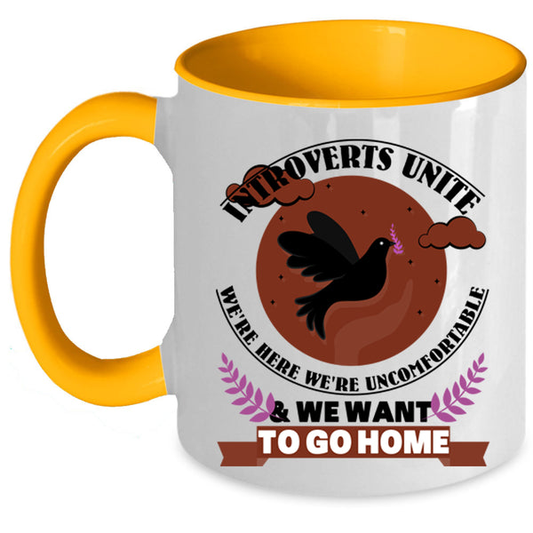 Introverts Unite Coffee Mug, We Want To Go Home Accent Mug