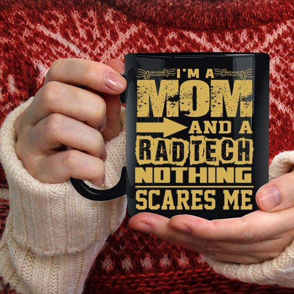 I'm A Mom And A Rad Tech Coffee Mug, Funny Rad Tech Coffee Cup