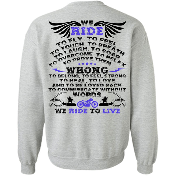 I Love Biker T Shirt, We Ride To Fly Sweatshirt