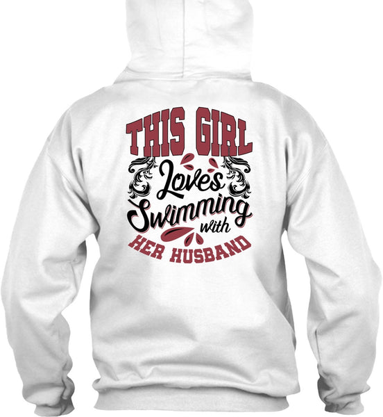 This Girl Loves Swimming With Her Husband T Shirt, I Love Swimming T Shirt