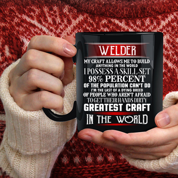 Welder Coffee Mug, Greatest Craft In The World Coffee Cup