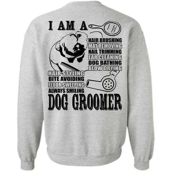 I Love Groomer T Shirt, I Am A Hair Brushing Sweatshirt