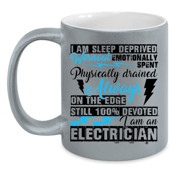 Funny Electrician Coffee Mug, I Am An Electrician Accent Mug