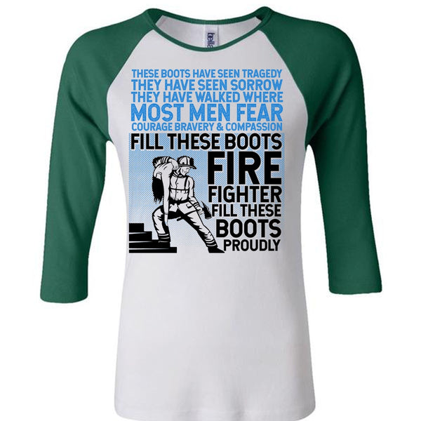 Firefighter Fill These Boots Proudly T Shirt, I Love Firefighter T Shirt, Awesome T-Shirts