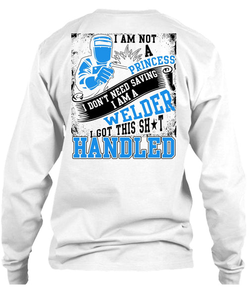 I Am A Welder T Shirt, I Am Not A Princess T Shirt