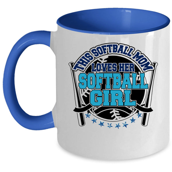 Cute Mom Coffee Mug, This Softball Mom Loves Her Softball Girl Accent Mug