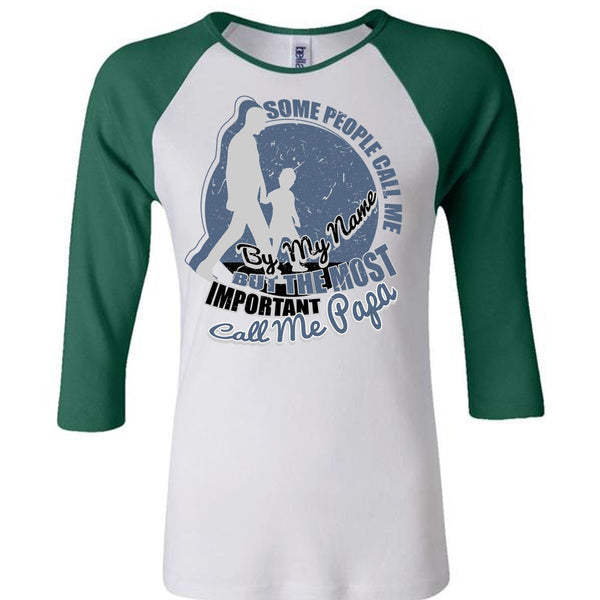 The Most Important Call Me Papa T Shirt, I Love Papa T Shirt, Awesome T-Shirts