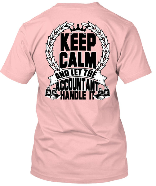 Let The Accountant Handle It T Shirt, I Love Accountant T Shirt
