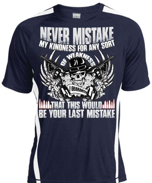 Never Mistake My Kindness T Shirt, Being A Veteran T Shirt, Cool Shirt