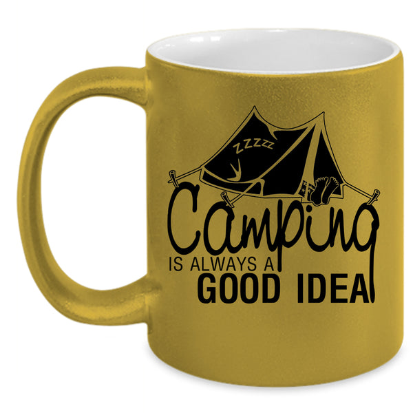 Funny Camping Coffee Mug, Camping Is Always A Good Idea Accent Mug