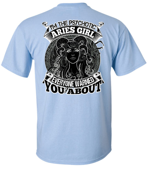 I'm The Psychotic Aries Girl T Shirt, I Love Aries T Shirt