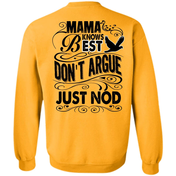I Love Mom T Shirt, Mama Knows Best Don't Argue Just Nod Sweatshirt