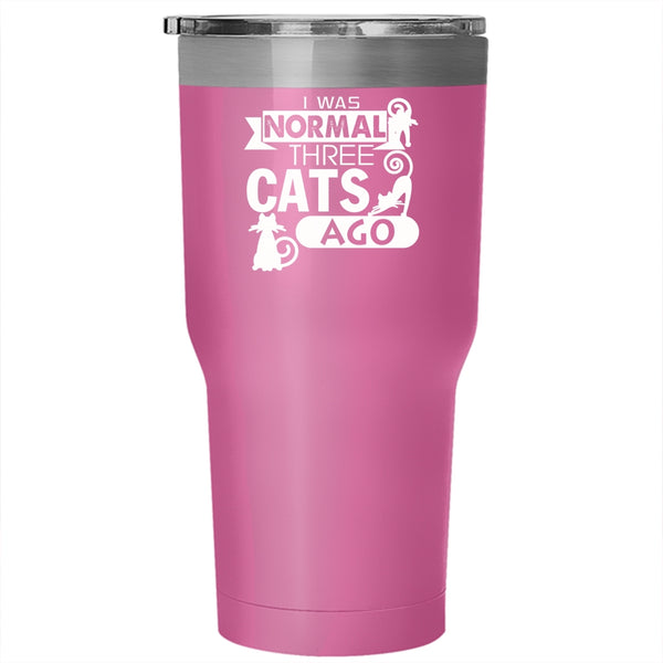 I Was Normal Three Cats Ago Tumbler 30 oz Stainless Steel, Cute Cat Owner Travel Mug