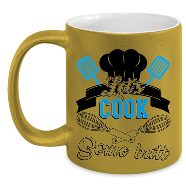 Funny Gift For Chef Coffee Mug, Let's Cook Some Butt Accent Mug