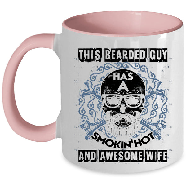 Cool Bearded Guy Coffee Mug, This Bearded Guy Has An Awesome Wife Accent Mug